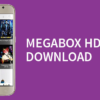MegaBox HD Apk Download Free Latest Movies App – Review