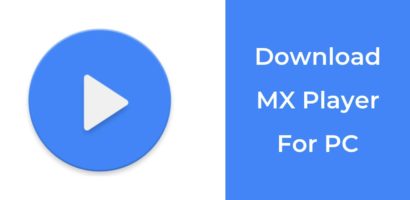 How to Download MX Player on PC?