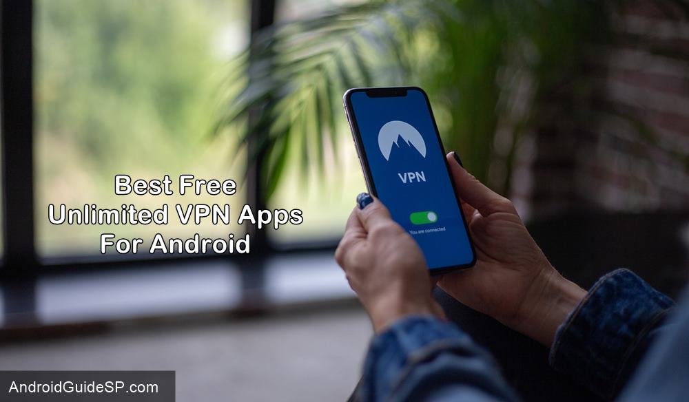 best free unlimited vpn apps for android